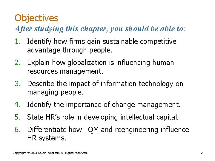 Objectives After studying this chapter, you should be able to: 1. Identify how firms