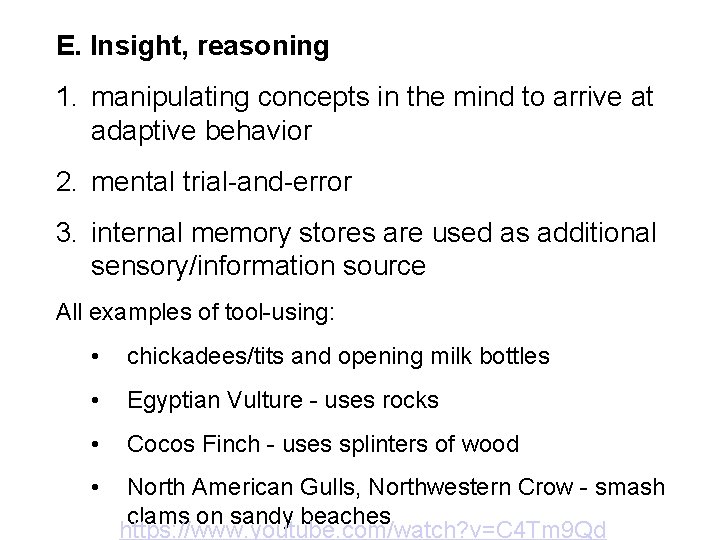 E. Insight, reasoning 1. manipulating concepts in the mind to arrive at adaptive behavior