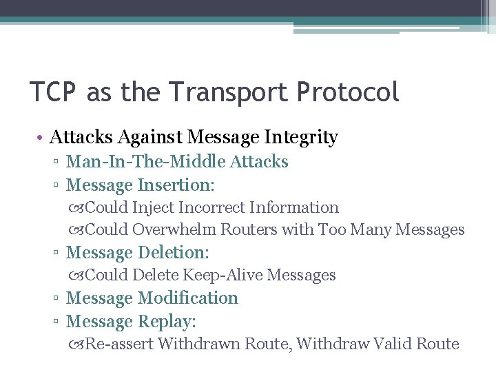 TCP as the Transport Protocol • Attacks Against Message Integrity ▫ Man-In-The-Middle Attacks ▫