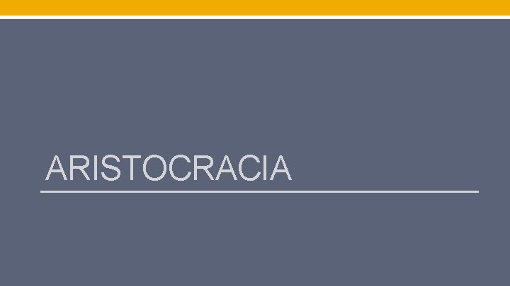 ARISTOCRACIA 