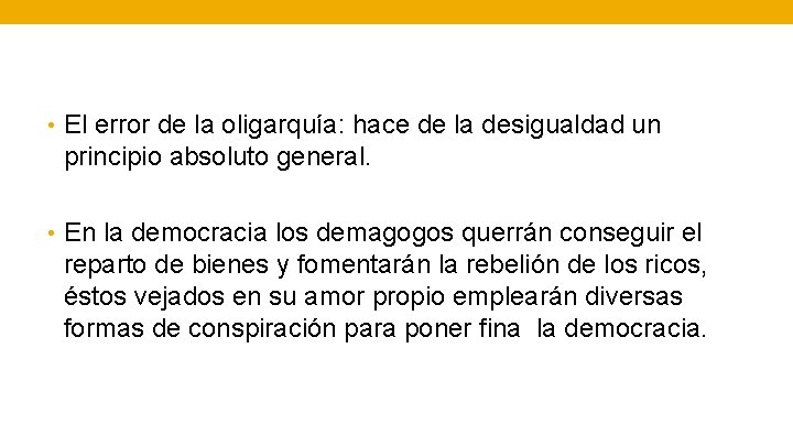  • El error de la oligarquía: hace de la desigualdad un principio absoluto