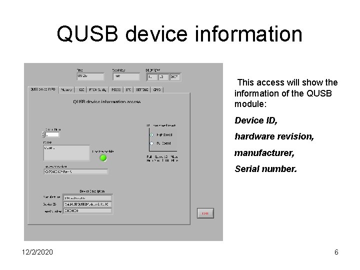 QUSB device information This access will show the information of the QUSB module: Device QUSB device information This access will show the information of the QUSB module: Device