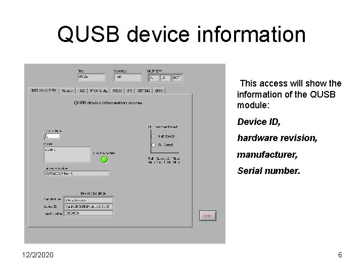 QUSB device information This access will show the information of the QUSB module: Device