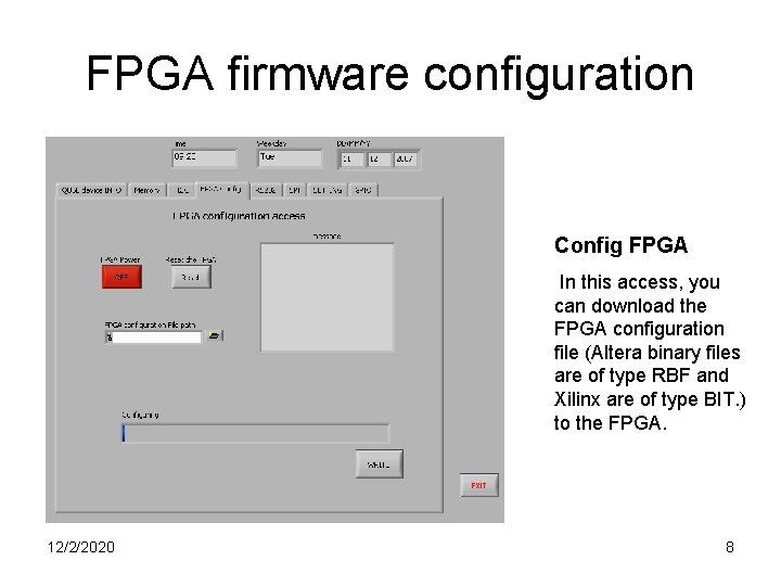 FPGA firmware configuration Config FPGA In this access, you can download the FPGA configuration