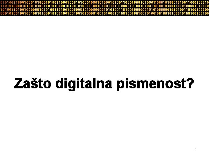 Zašto digitalna pismenost? 2 