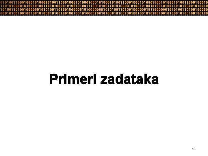 Primeri zadataka 40 