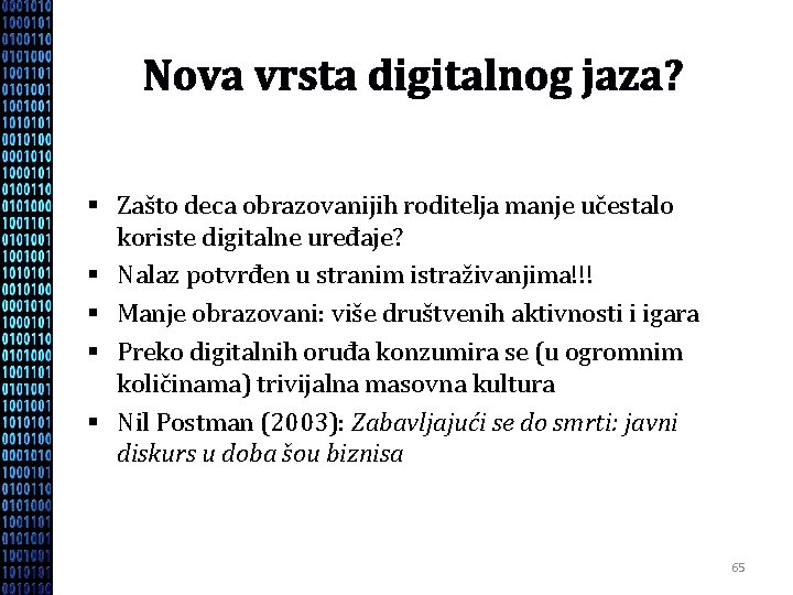 Nova vrsta digitalnog jaza? § Zašto deca obrazovanijih roditelja manje učestalo koriste digitalne uređaje?