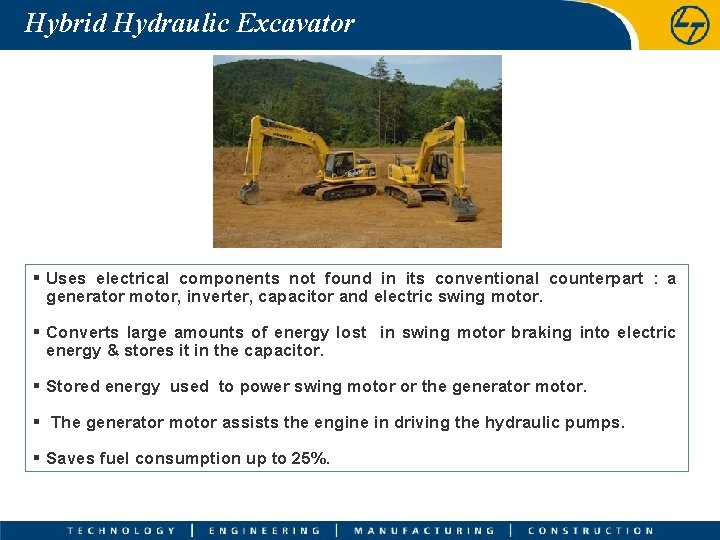 Hybrid Hydraulic Excavator § Uses electrical components not found in its conventional counterpart :