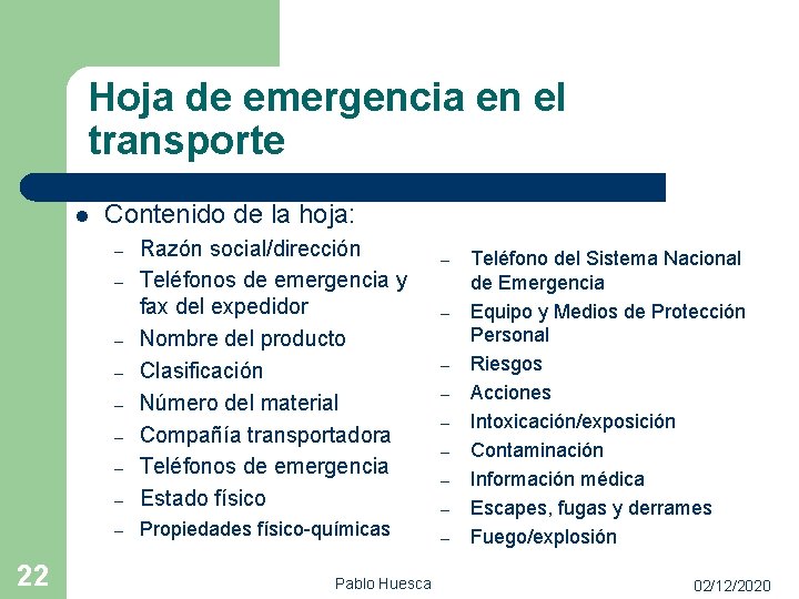 Hoja de emergencia en el transporte l Contenido de la hoja: – Razón social/dirección
