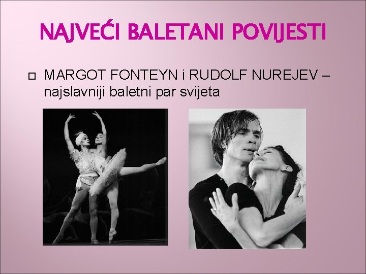 NAJVEĆI BALETANI POVIJESTI MARGOT FONTEYN i RUDOLF NUREJEV – najslavniji baletni par svijeta 