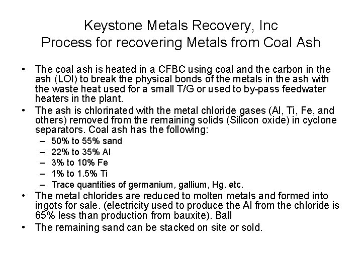 Keystone Metals Recovery, Inc Process for recovering Metals from Coal Ash • The coal