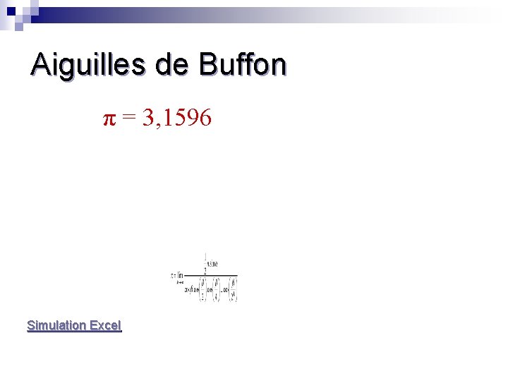 Aiguilles de Buffon π = 3, 1596 Simulation Excel 