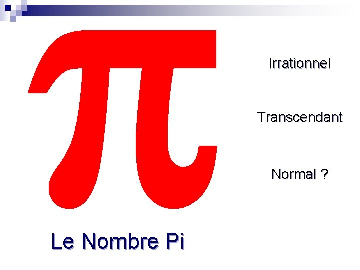  Pi Le Nombre Pi Irrationnel Transcendant Normal ? 