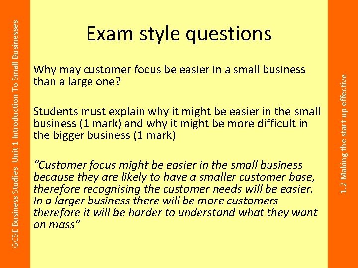 Why may customer focus be easier in a small business than a large one?