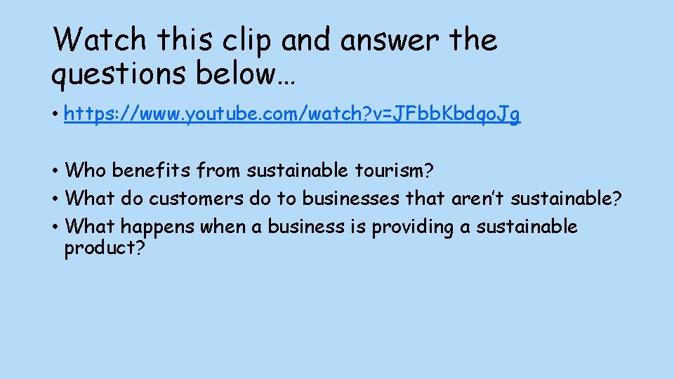 Watch this clip and answer the questions below… • https: //www. youtube. com/watch? v=JFbb.