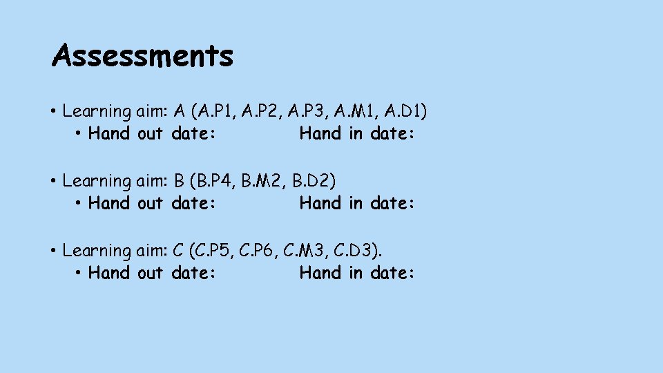 Assessments • Learning aim: A (A. P 1, A. P 2, A. P 3,