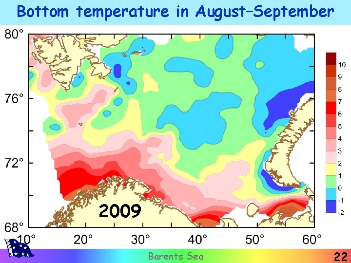 Bottom temperature in August–September 2009 Barents Sea 22 