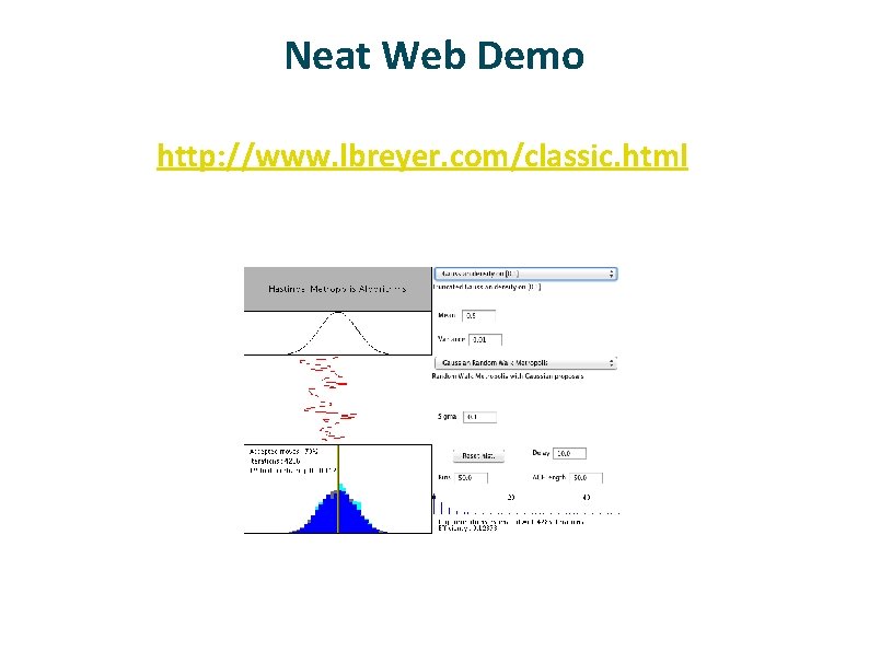 Neat Web Demo ü http: //www. lbreyer. com/classic. html Neat Web Demo ü http: //www. lbreyer. com/classic. html