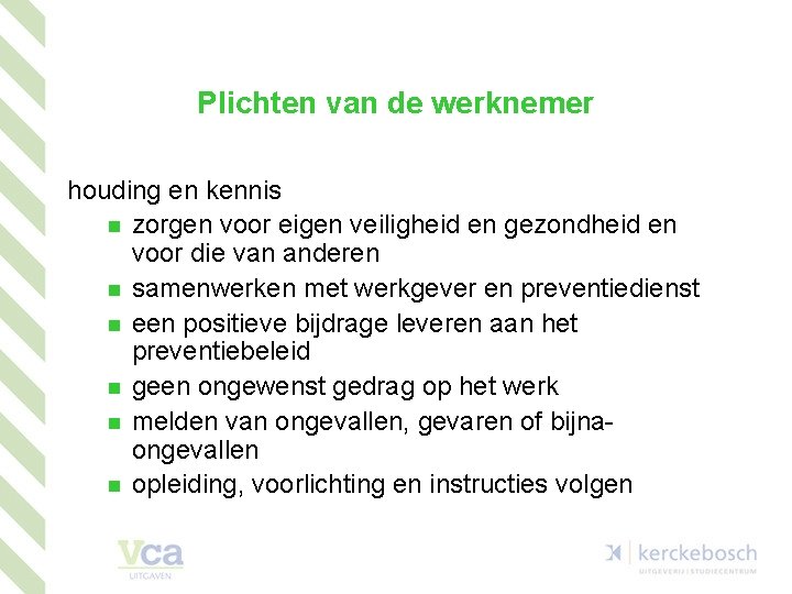 Plichten van de werknemer houding en kennis n zorgen voor eigen veiligheid en gezondheid