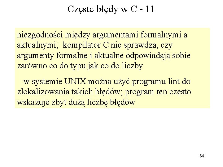 Częste błędy w C - 11 niezgodności między argumentami formalnymi a aktualnymi; kompilator C