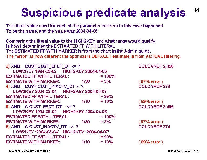Suspicious predicate analysis 14 The literal value used for each of the parameter markers