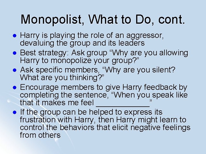 Monopolist, What to Do, cont. l l l Harry is playing the role of