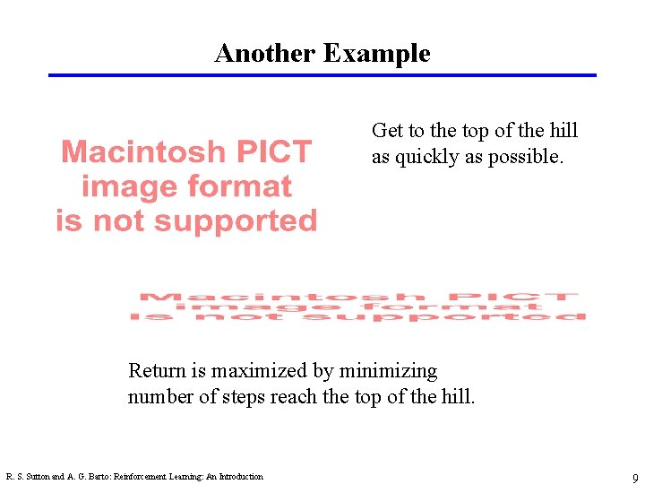 Another Example Get to the top of the hill as quickly as possible. Return