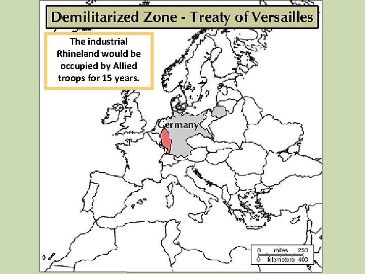 The industrial Rhineland would be occupied by Allied troops for 15 years. 