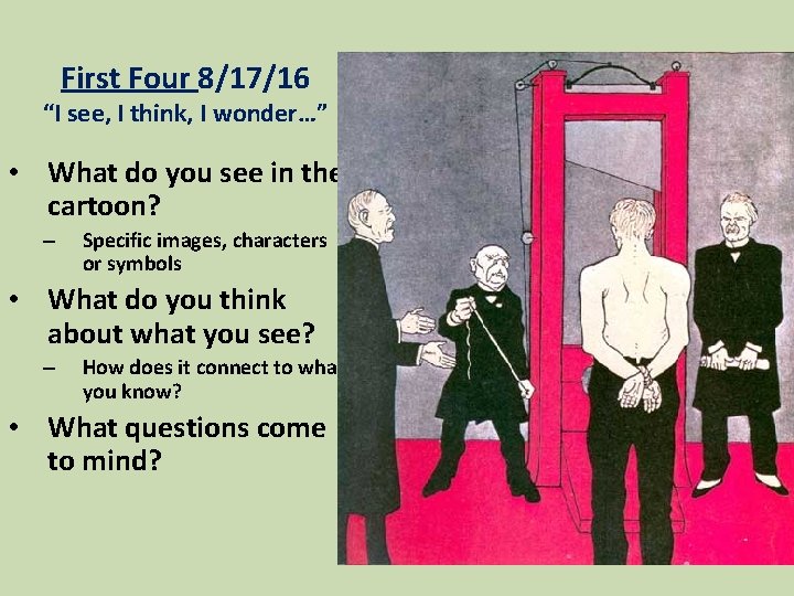 First Four 8/17/16 “I see, I think, I wonder…” • What do you see