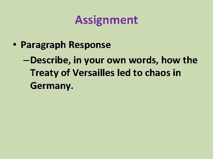 Assignment • Paragraph Response – Describe, in your own words, how the Treaty of