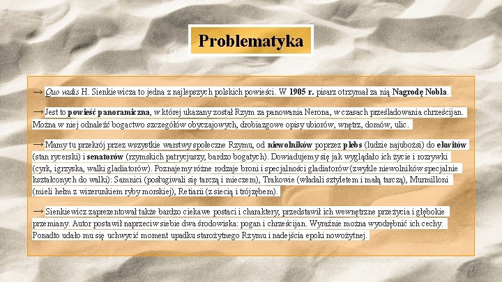 Problematyka → Quo vadis H. Sienkiewicza to jedna z najlepszych polskich powieści. W 1905