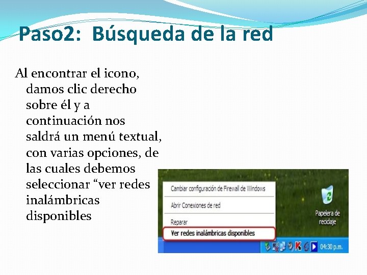 Paso 2: Búsqueda de la red Al encontrar el icono, damos clic derecho sobre