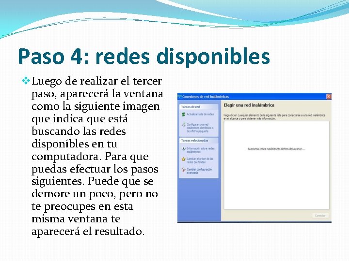 Paso 4: redes disponibles v Luego de realizar el tercer paso, aparecerá la ventana