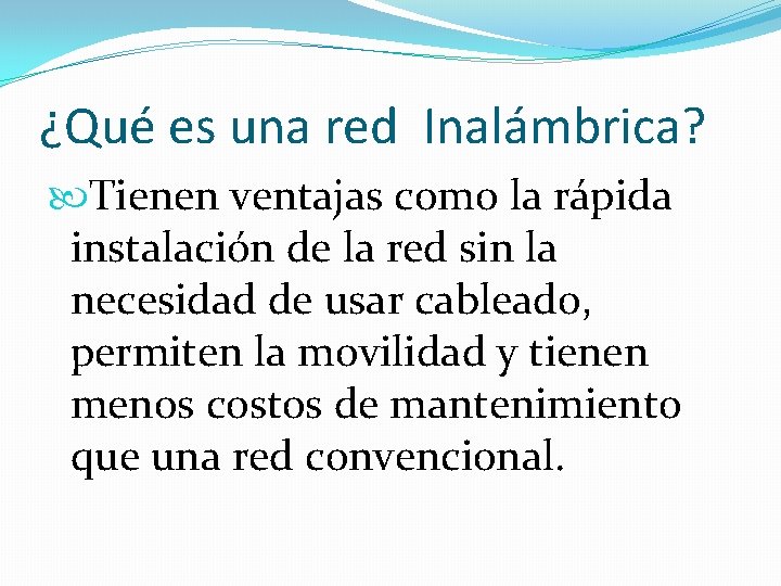 ¿Qué es una red Inalámbrica? Tienen ventajas como la rápida instalación de la red