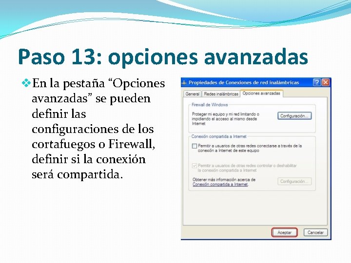 Paso 13: opciones avanzadas v. En la pestaña “Opciones avanzadas” se pueden definir las