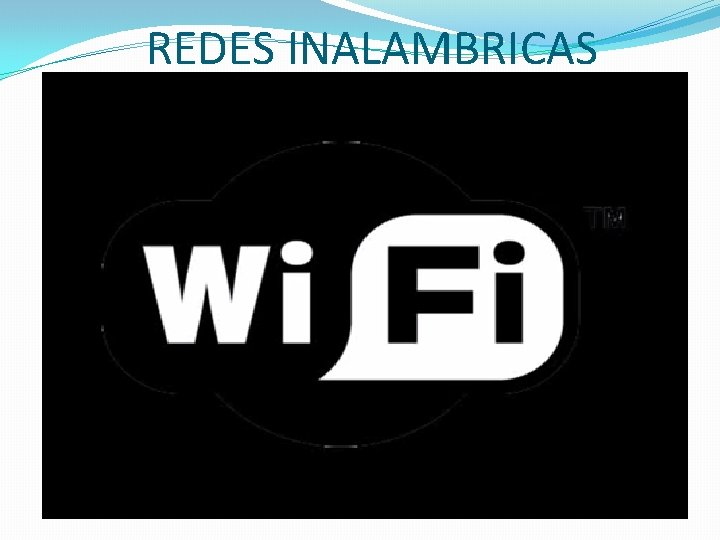 REDES INALAMBRICAS 