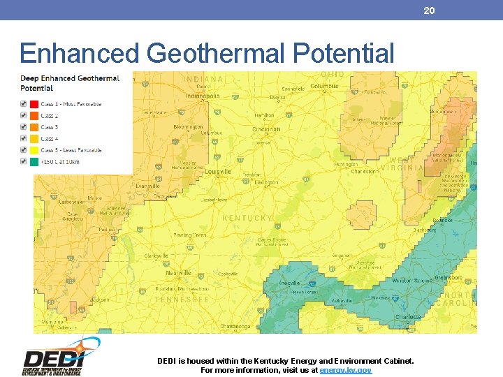 20 Enhanced Geothermal Potential DEDI is housed within the Kentucky Energy and Environment Cabinet.