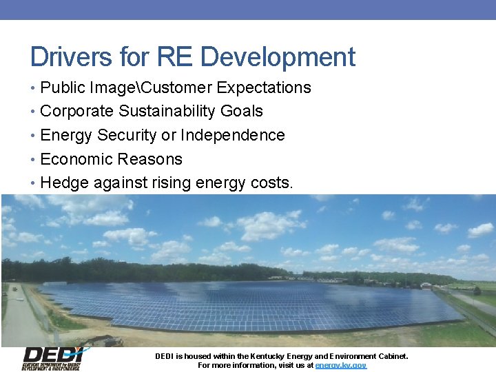 Drivers for RE Development • Public ImageCustomer Expectations • Corporate Sustainability Goals • Energy