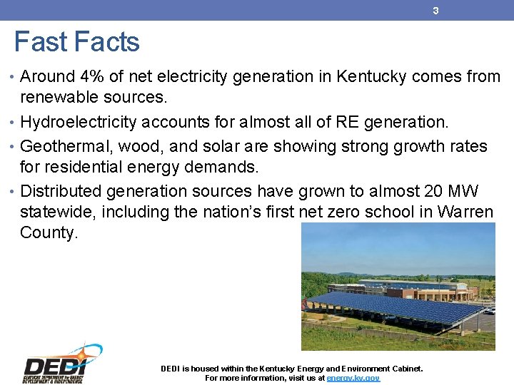 3 Fast Facts • Around 4% of net electricity generation in Kentucky comes from