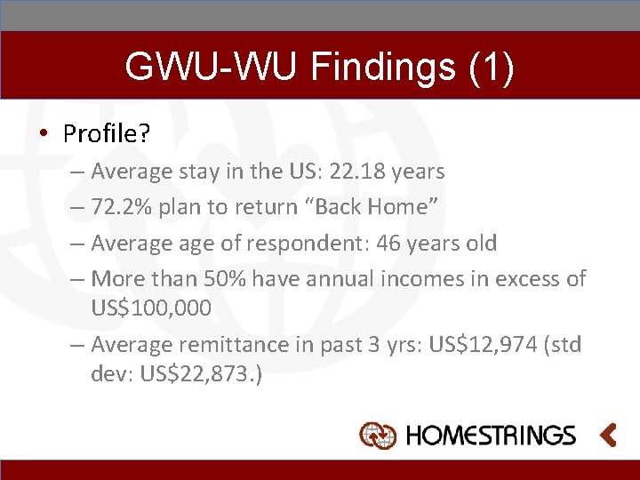 GWU-WU Findings (1) • Profile? – Average stay in the US: 22. 18 years