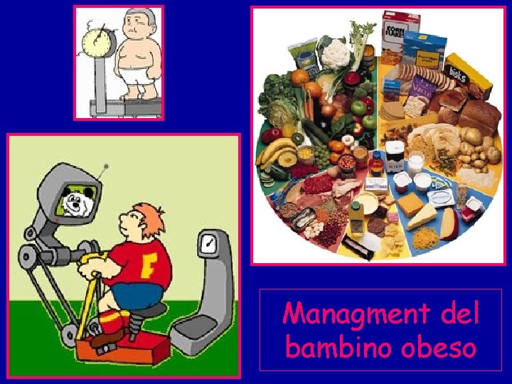 Managment del bambino obeso 