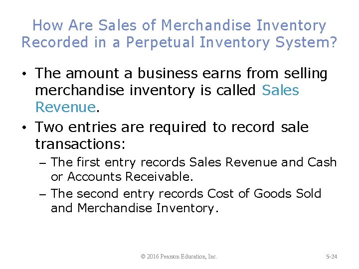 How Are Sales of Merchandise Inventory Recorded in a Perpetual Inventory System? • The