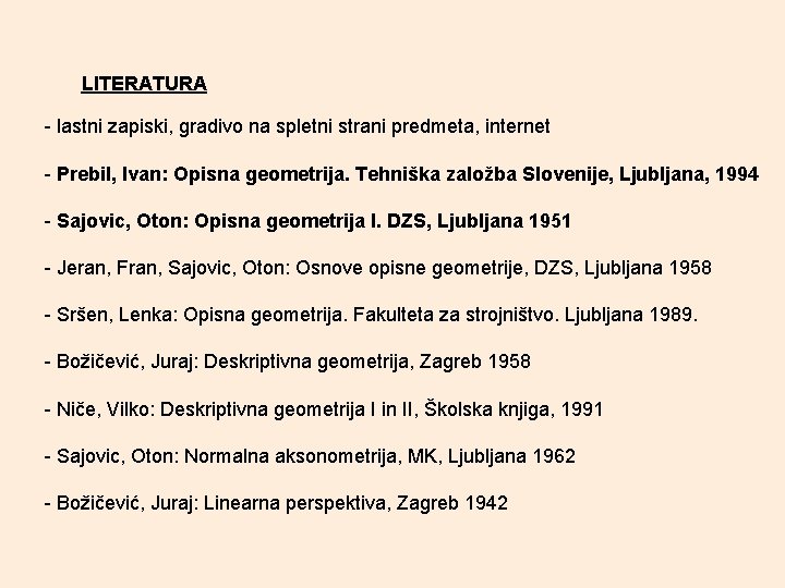 LITERATURA - lastni zapiski, gradivo na spletni strani predmeta, internet - Prebil, Ivan: Opisna