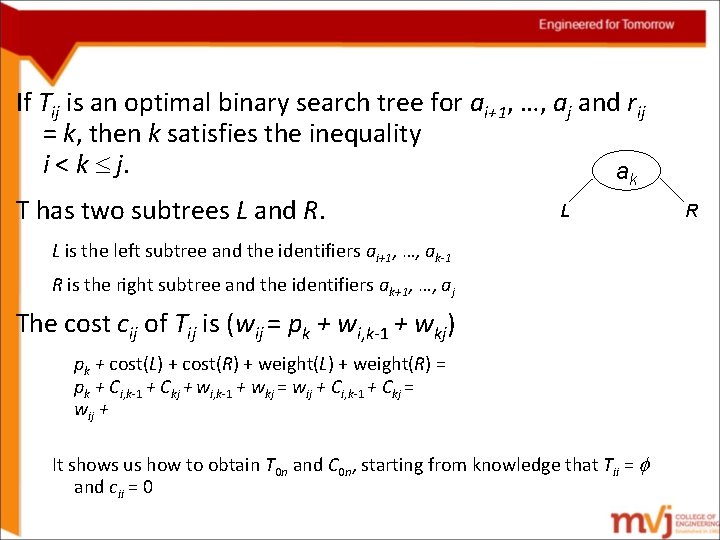 If Tij is an optimal binary search tree for ai+1, …, aj and rij