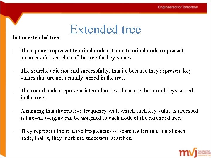 In the extended tree: • • • Extended tree The squares represent terminal nodes.