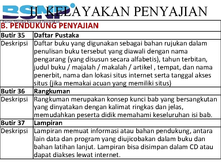 II. KELAYAKAN PENYAJIAN B. PENDUKUNG PENYAJIAN Butir 35 Daftar Pustaka Deskripsi Daftar buku yang