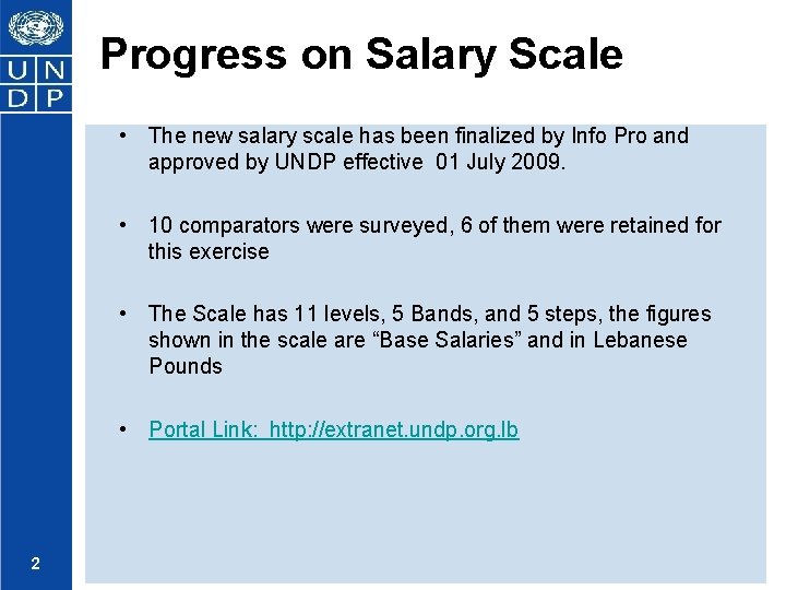 Progress on Salary Scale • The new salary scale has been finalized by Info