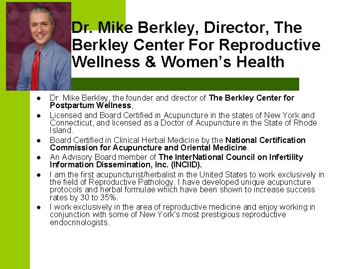Dr. Mike Berkley, Director, The Berkley Center For Reproductive Wellness & Women’s Health l