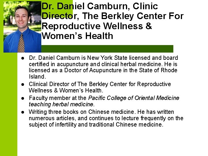 Dr. Daniel Camburn, Clinic Director, The Berkley Center For Reproductive Wellness & Women’s Health