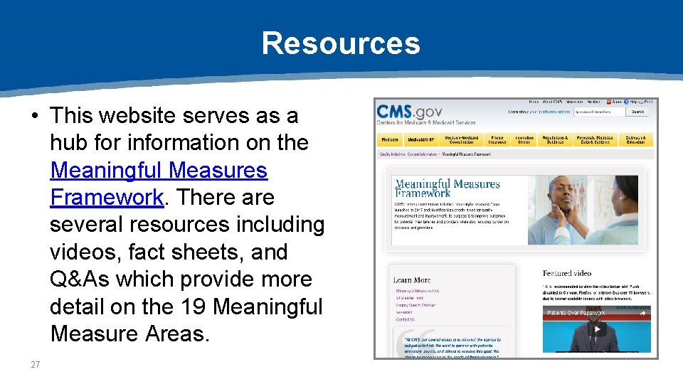 Resources • This website serves as a hub for information on the Meaningful Measures